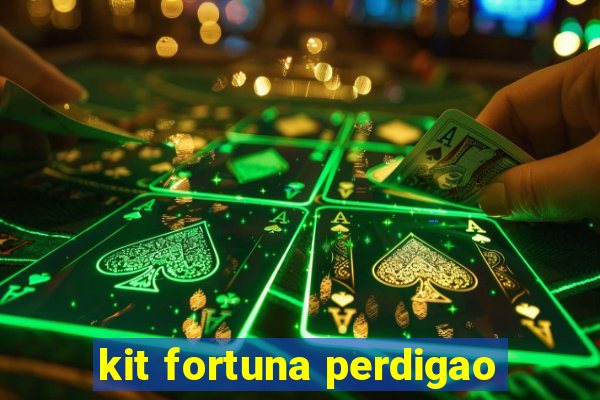 kit fortuna perdigao